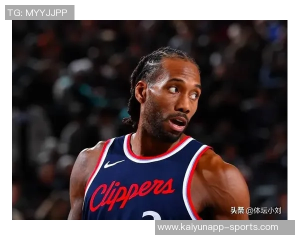 莱昂纳德半场表现抢眼19分钟内高效得分17分助球队争胜